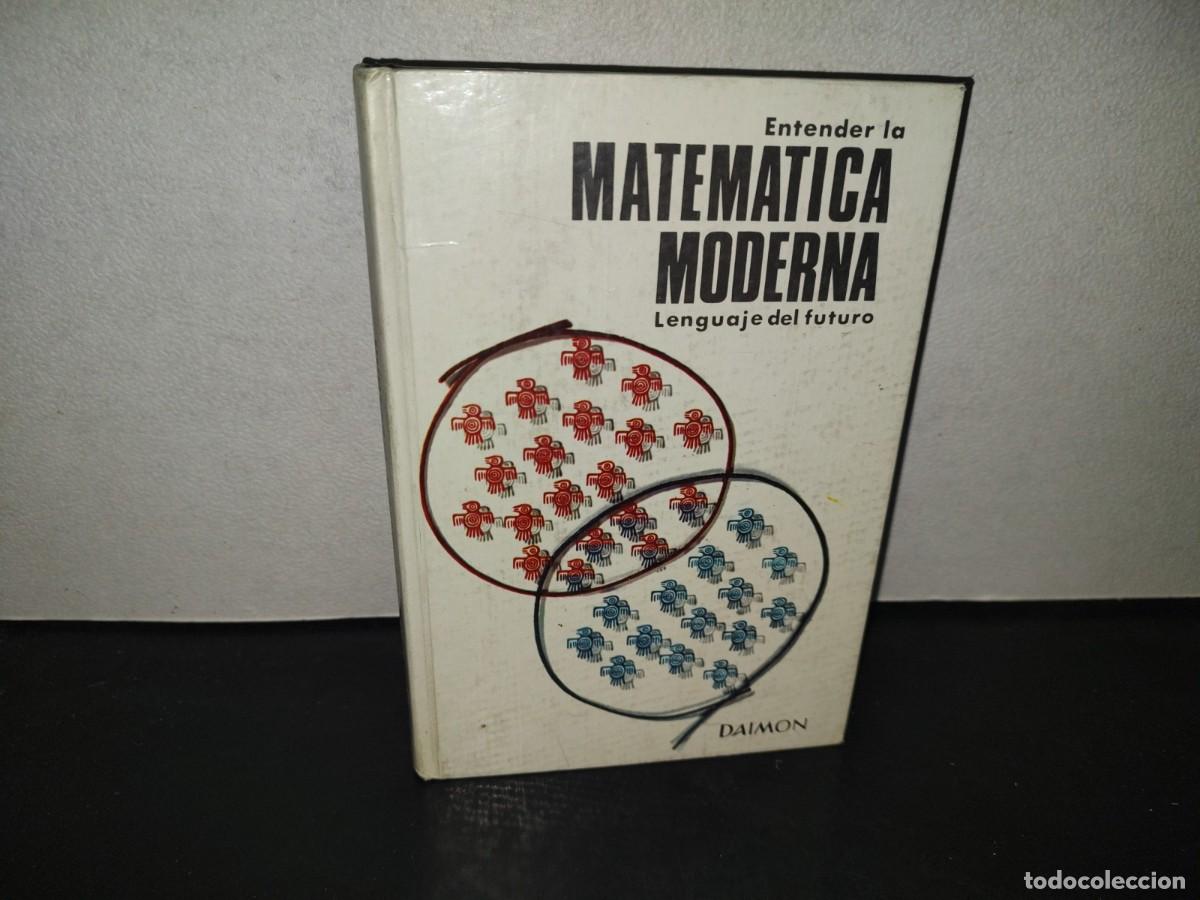 Libros de segunda mano de ciencias: 196- Entender La Matem&aacute;tica Moderna. Lenguaje Del Futuro - Georges Van Hout