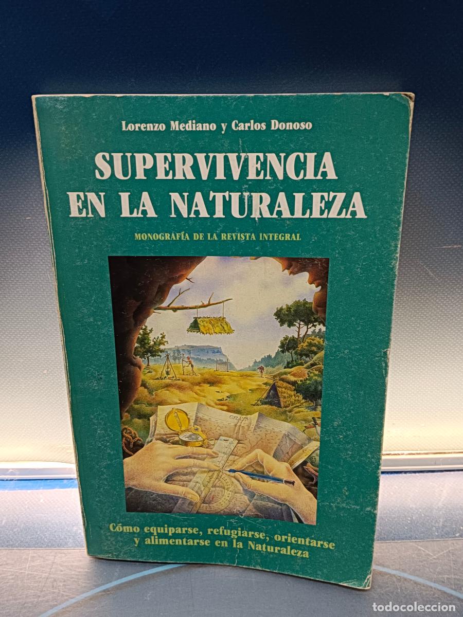 Libros de segunda mano: libro, SUPERVIVENCIA EN LA NATURALEZA de LORENZO MEDIANO Y CARLOS DONOSO