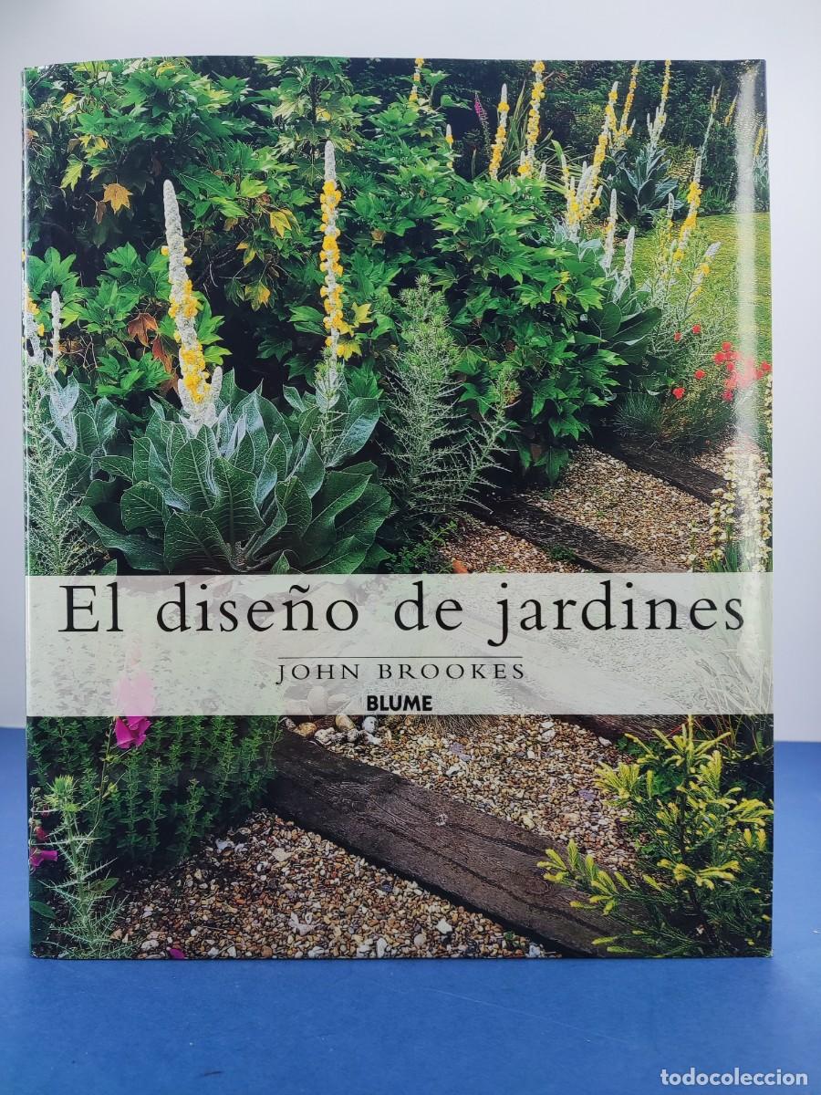 Libros de segunda mano: EL DISE&Ntilde;O DE JARDINES / JOHN BROOKES / 2002. BLUME
