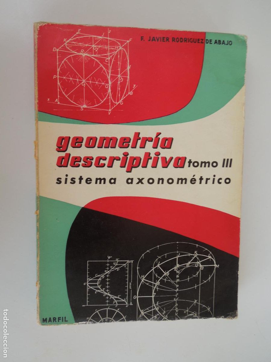 Libros de segunda mano de ciencias: GEOMETR&Iacute;A DESCRIPTIVA TOMO III - SISTEMA AXONOM&Eacute;TRICO - F J RODRIGUEZ DE ABAJO - MARFIL 1964