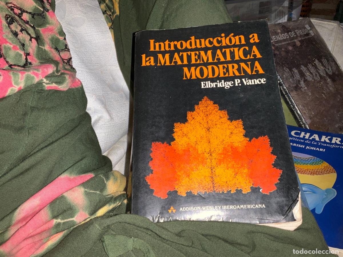 Libros de segunda mano de ciencias: Introducci&oacute;n a la Matem&aacute;tica Moderna. - Vance, Elbridge P. - Foto 1