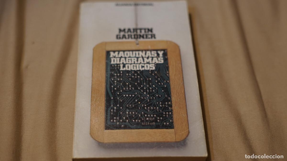 Libros de segunda mano de ciencias: Martin Gardner - M&aacute;quinas y diagramas l&oacute;gicos