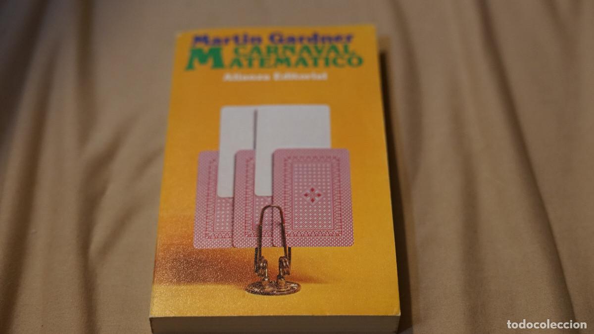 Libros de segunda mano de ciencias: Martin Gardner -Carnaval matem&aacute;tico - Alianza 1992 - Foto 1