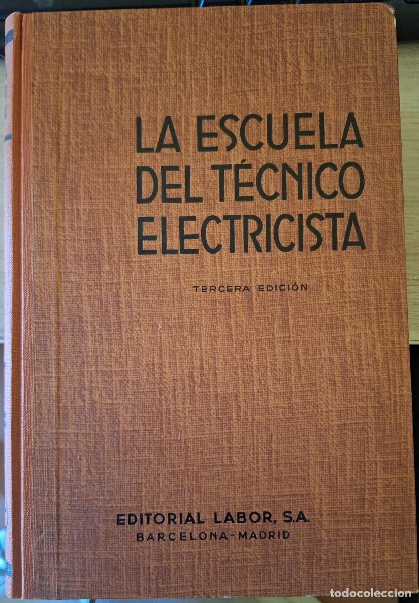 Libros de segunda mano de ciencias: FUNDAMENTOS DE LA ELECTROTECNIA SEGUNDA PARTE: CORRIENTE ALTERNA. LA ESCUELA DEL TECNICO ELECTRICIST