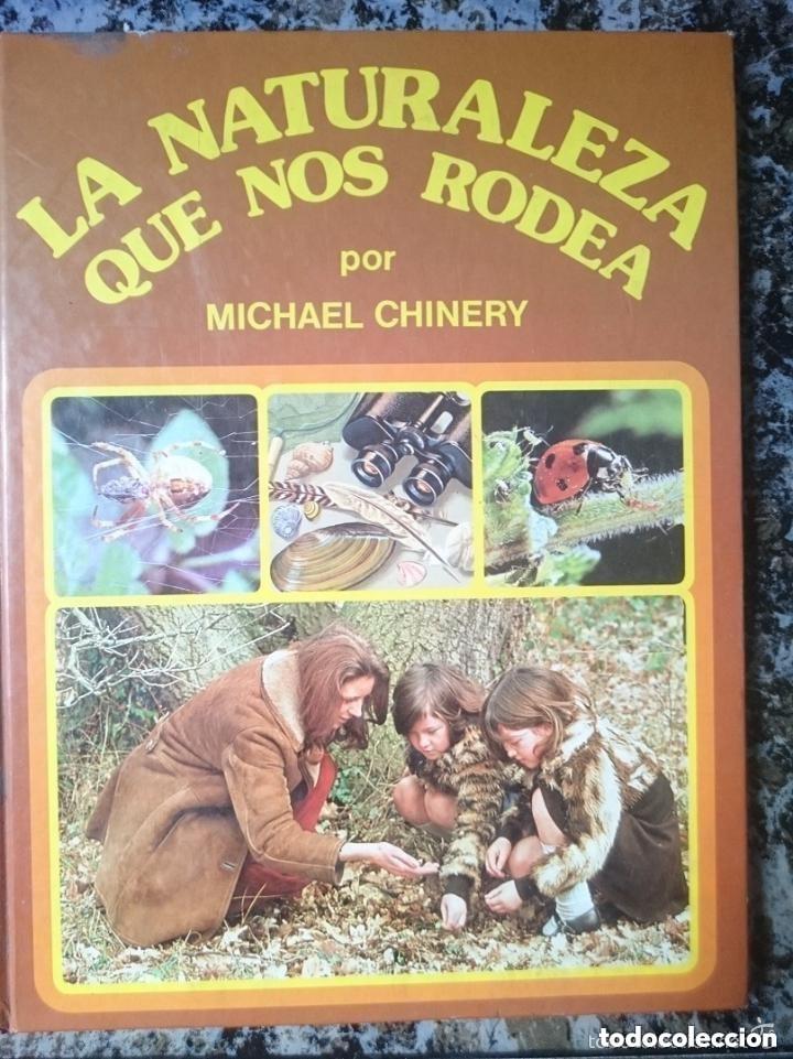 Libros de segunda mano: LA NATURALEZA QUE NOS RODEA - MICHAEL CHINERY - Foto 1