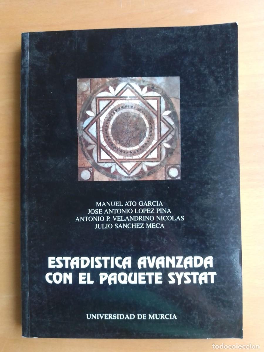 Libros de segunda mano de ciencias: Estad&iacute;stica avanzada con el paquete Systat, de Ato Garc&iacute;a, L&oacute;pez Pina et al.