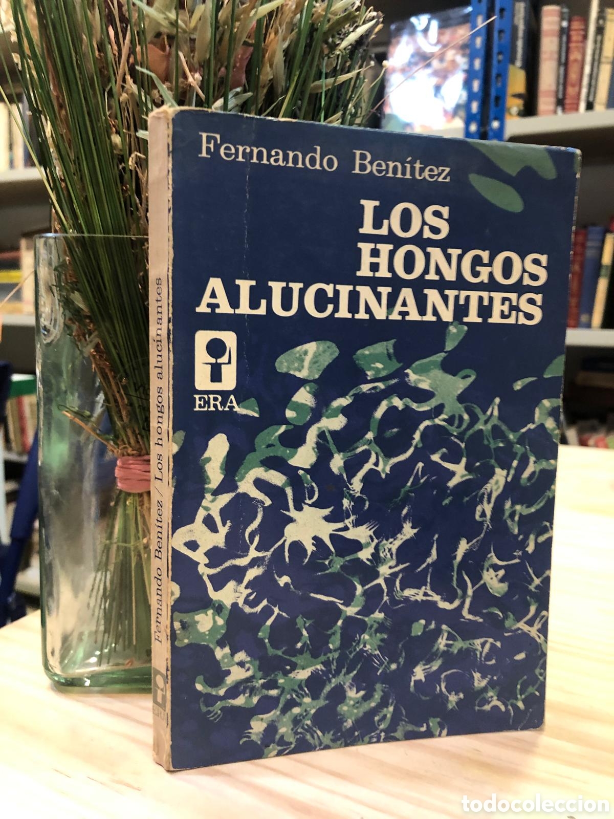 Livres d'occasion: Los hongos alucinantes - Fernando Ben&iacute;tez