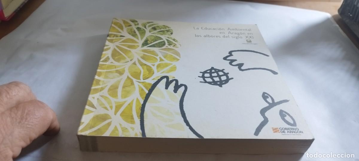 Libros de segunda mano: LA EDUCACION AMBIENTAL EN ARAGON EN LOS ALBORES DEL SGILO XXI / / CMA 44