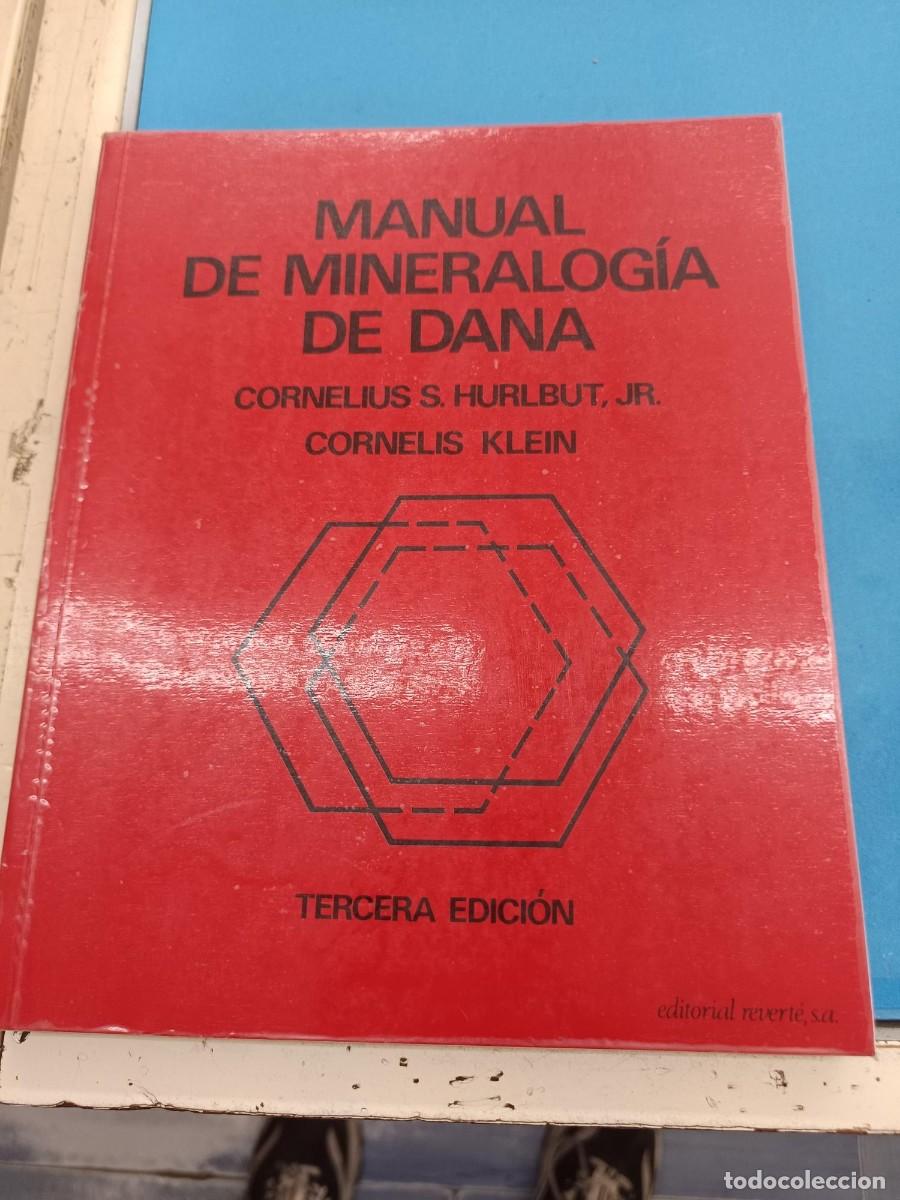 Libros de segunda mano: MANUAL DE MINERALOGIA DE DANA CORNELIUS S. HURLBUT . JR CORNELIS KLEIN TERCERA EDICION EDITORIAL REV