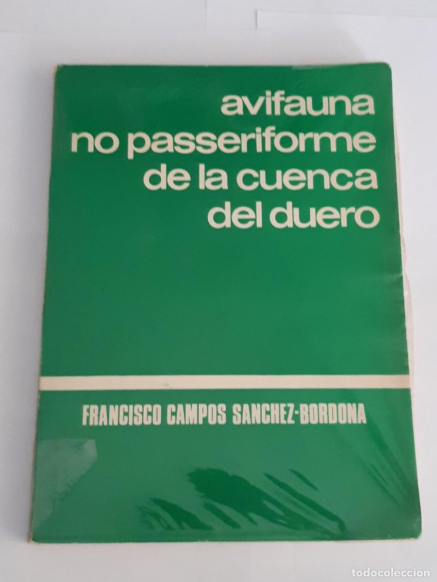 Libros de segunda mano: AVIFAUNA NO PASSERIFORME DE LA CUENCA DEL DUERO FRANCISCO CAMPOS SANCHEZ BORDONA