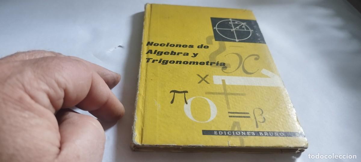 Libros de segunda mano de ciencias: NOCIONES DE ALGEBRA Y TRIGONOMETRIA / / CMA 39 / BRU&Ntilde;O - Foto 2