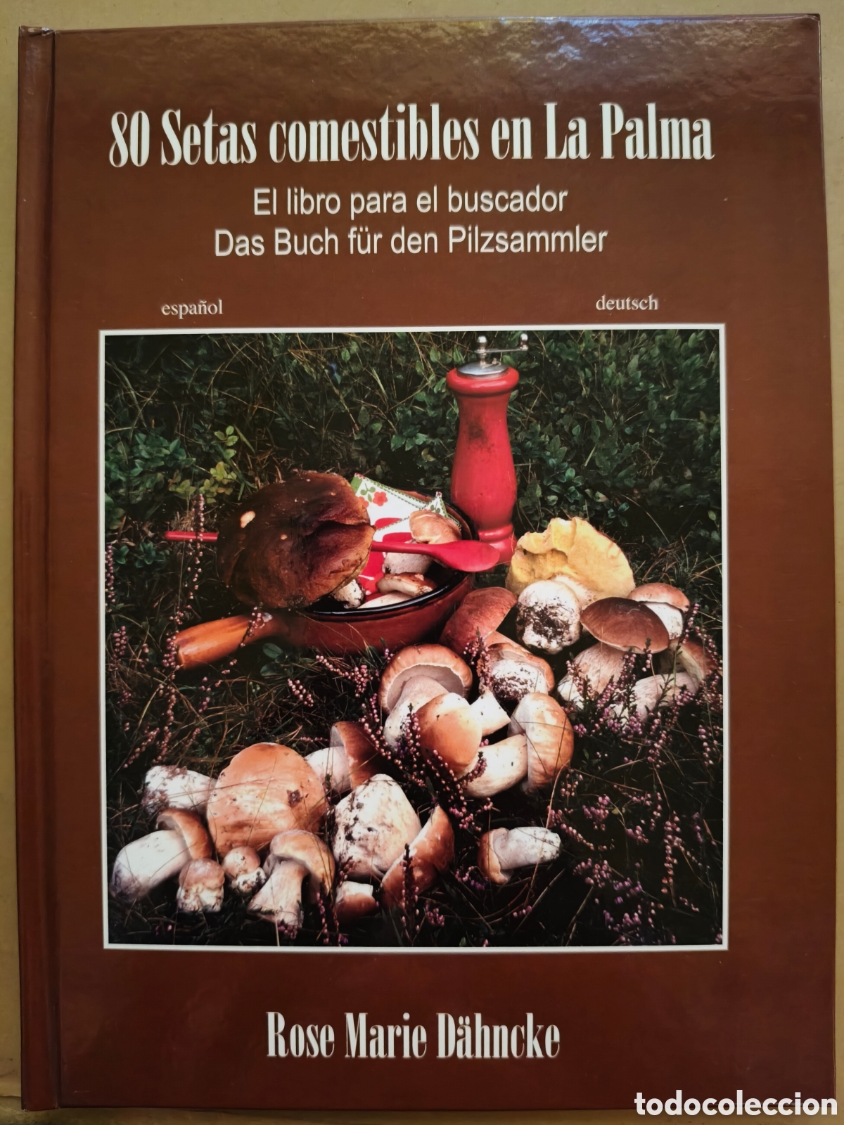 Libros de segunda mano: 80 Setas comestibles en La Palma, el libro para el buscador -Rose Marie D&auml;hncke