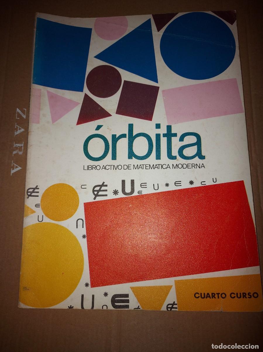 Libros de segunda mano de ciencias: ORBITA 4 CURSO, MATEMATICA MODERNA - Foto 1
