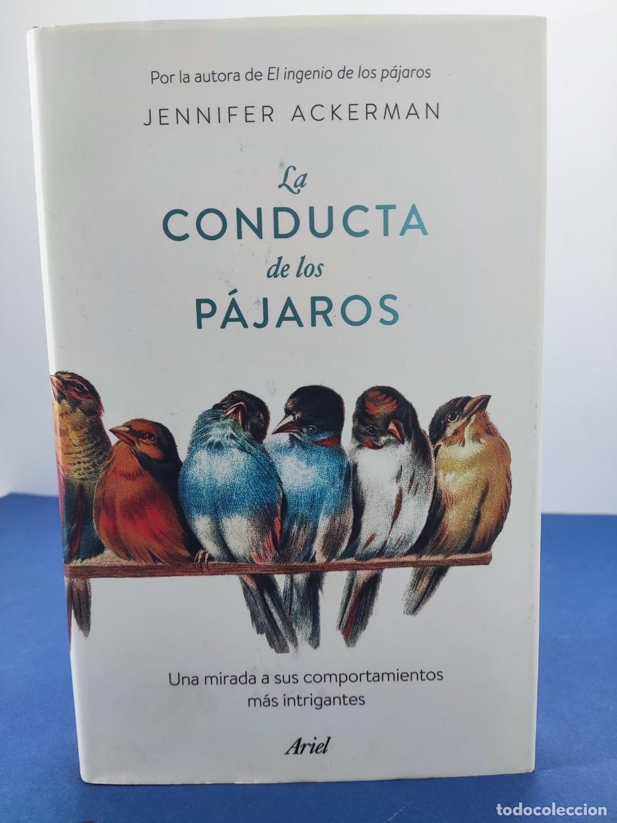Libros de segunda mano: LA CONDUCTA DE LOS P&Aacute;JAROS / JENNIFER ACKERMAN / 1&ordf;ed. 2021. ARIEL