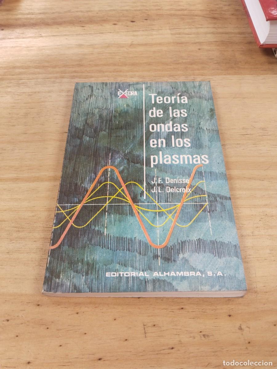 Libros de segunda mano de ciencias: Teor&iacute;a de las Ondas en los Plasmas - J. F. Denisse / J. L. Delcroix