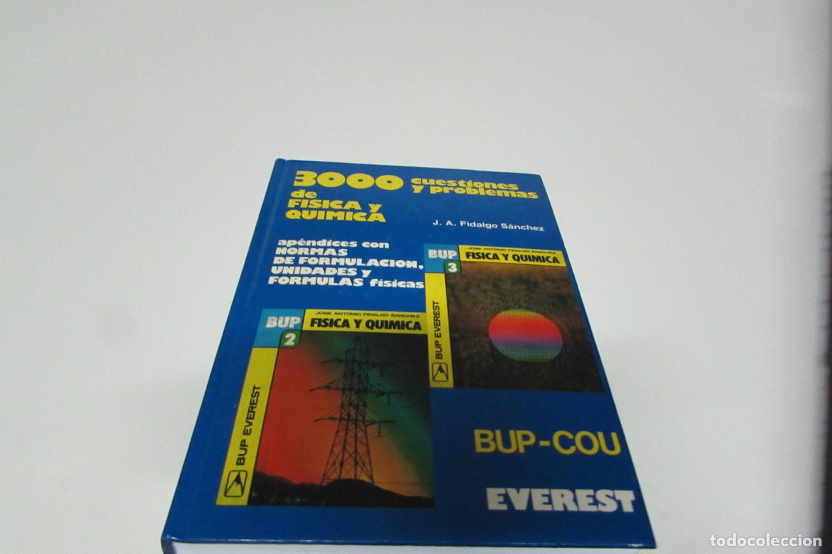 Libros de segunda mano de ciencias: 3000 CUESTIONES Y PROBLEMAS FISICA Y QUIMICA, JOSE ANTONIO FIDALGO SANCHEZ, BUP COU, EVEREST, 3.000
