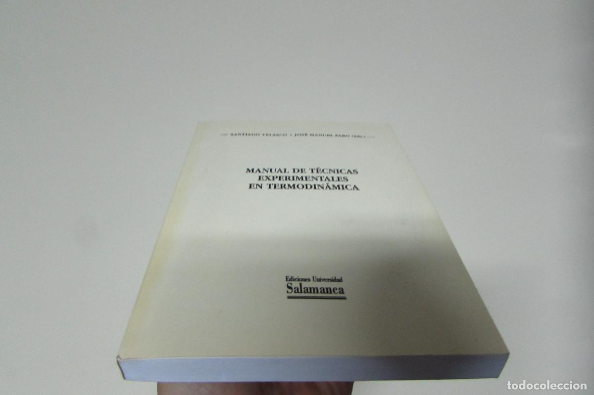 Libros de segunda mano de ciencias: MANUAL DE TECNICAS EXPERIMENTALES EN TERMODINAMICA. SANTIAGO VELASCO-JOSE MANUEL FARO