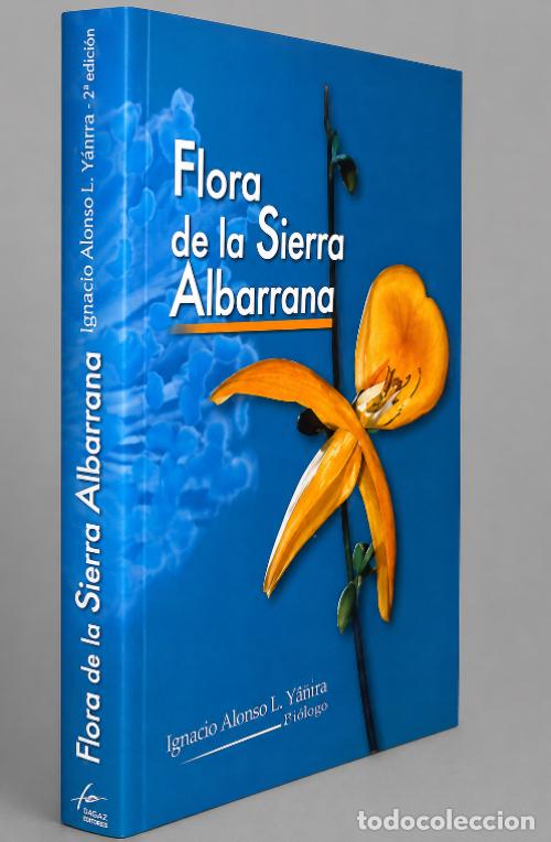 Libros de segunda mano: F1697 - CORDOBA. FLORA DE LA SIERRA SIERRA ALBARRANA. IGNACIO ALONSO Y&Ntilde;ARRA. COMO NUEVO.