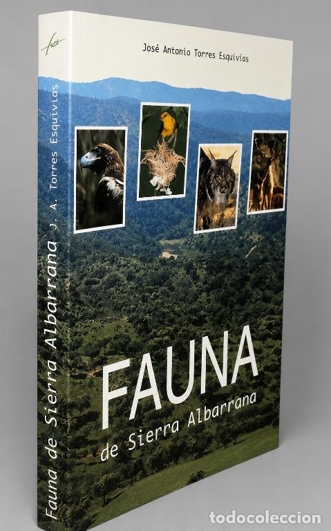 Libros de segunda mano: F1696 - CORDOBA. FAUNA DE LA SIERRA SIERRA ALBARRANA. ANTONIO TORRES ESQUIVIAS. COMO NUEVO.