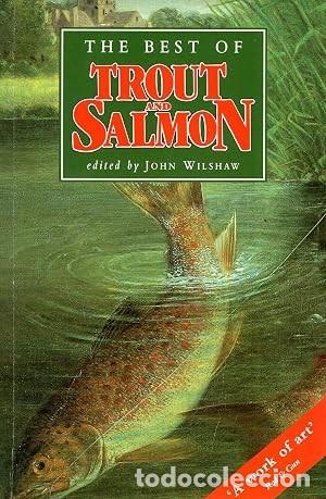 Libros de segunda mano: The Best of Trout and Salmon. Wilshaw, John