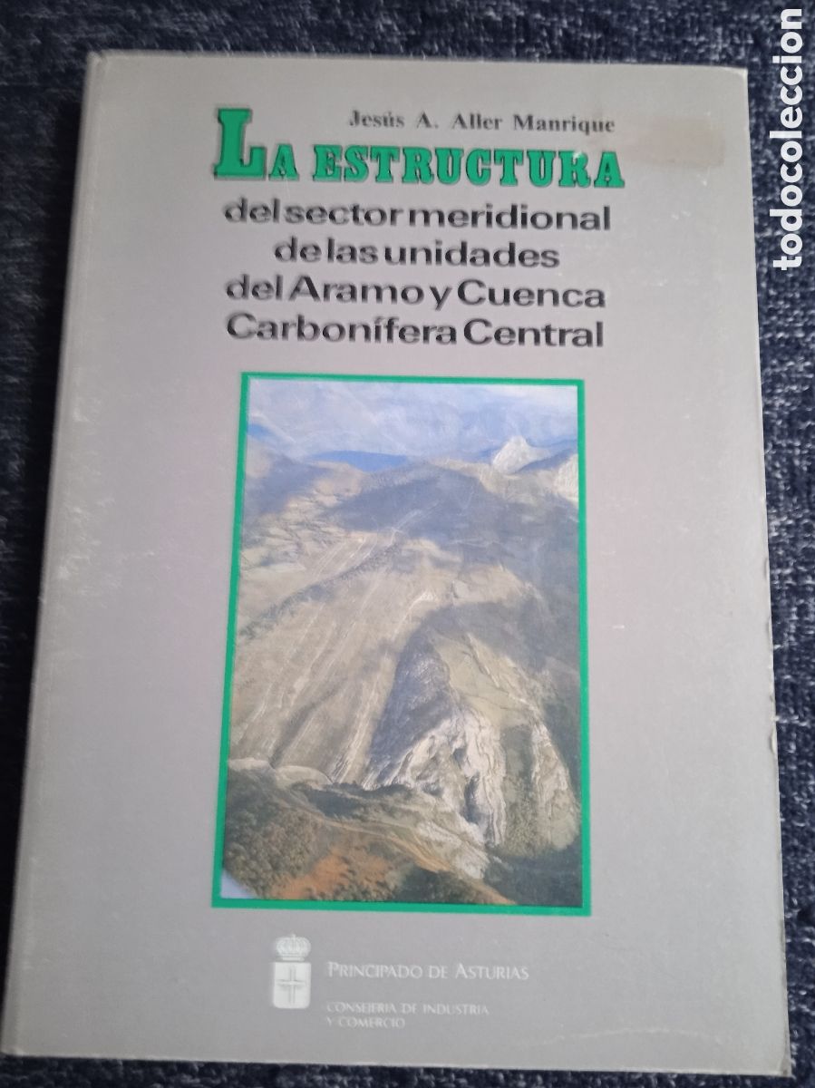Second hand books: LA ESTRUCTURA -ARAMO Y CUENCA CARBONIFERA CENTRAL- / JESUS A. ALLER MANRIQUE -ASTURIAS
