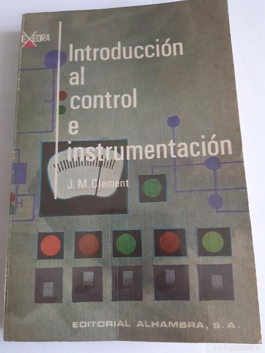 Libros de segunda mano de ciencias: INTRODUCCION AL CONTROL E INSTRUMENTACION / J. M. CLEMENT INDUSTRIA QUIMICA - Foto 7