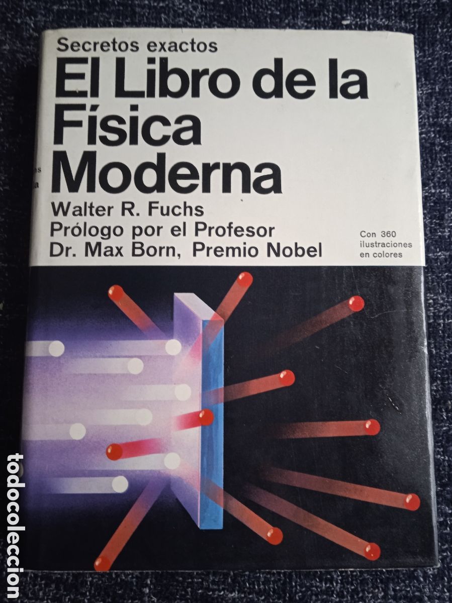 Libros de segunda mano de ciencias: El libro de la f&iacute;sica moderna / Walter R. Fuchs
