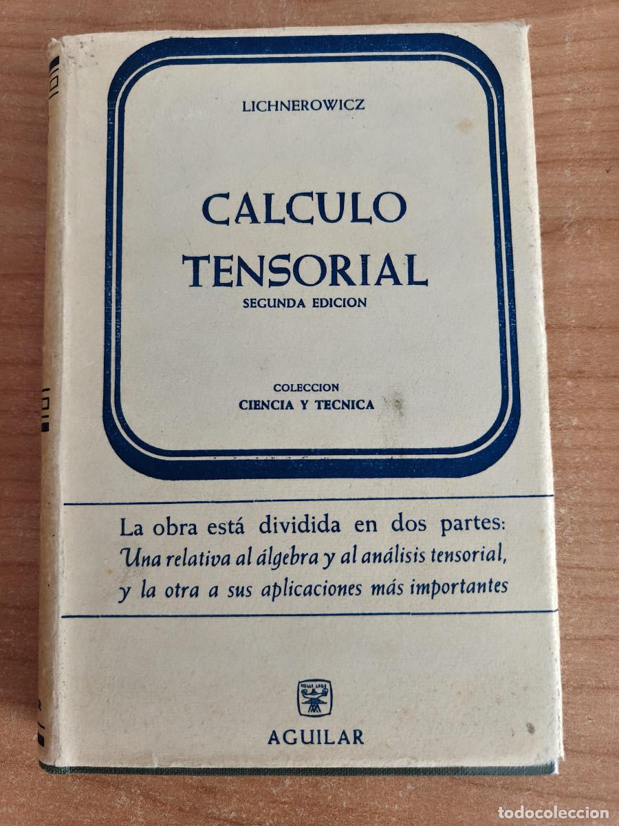 Libros de segunda mano de ciencias: ELEMENTOS DE C&Aacute;LCULO TENSORIAL - Lichnerowicz