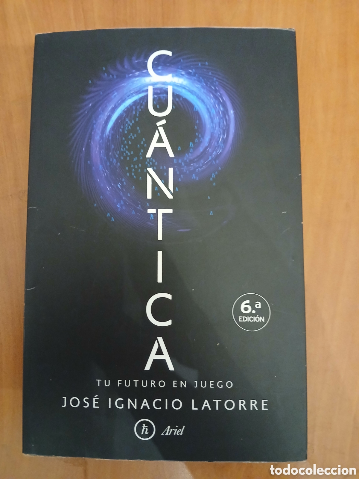Libros de segunda mano de ciencias: Cu&aacute;ntica, tu futuro en juego. Jos&eacute; Ignacio Latorre.