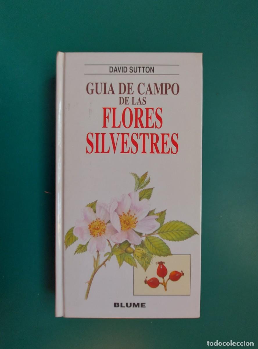 Libros de segunda mano: Gu&iacute;a de campo de las flores silvestres.