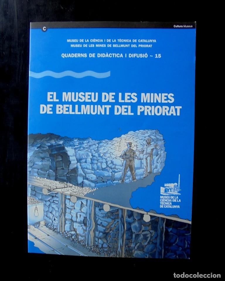Libros de segunda mano: El Museu de les mines de Bellmunt del Priorat. Quaderns de Did&agrave;ctica i Difusi&oacute;, 15. impecable