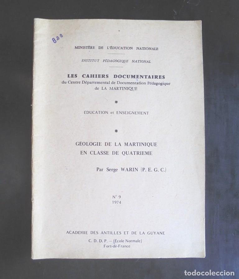 Libros de segunda mano: G&eacute;ologie de la Martinique en classe quatri&egrave;me Serge Warin (P.E.G.C.) 1974 Acad&eacute;mie Antilles Guyane