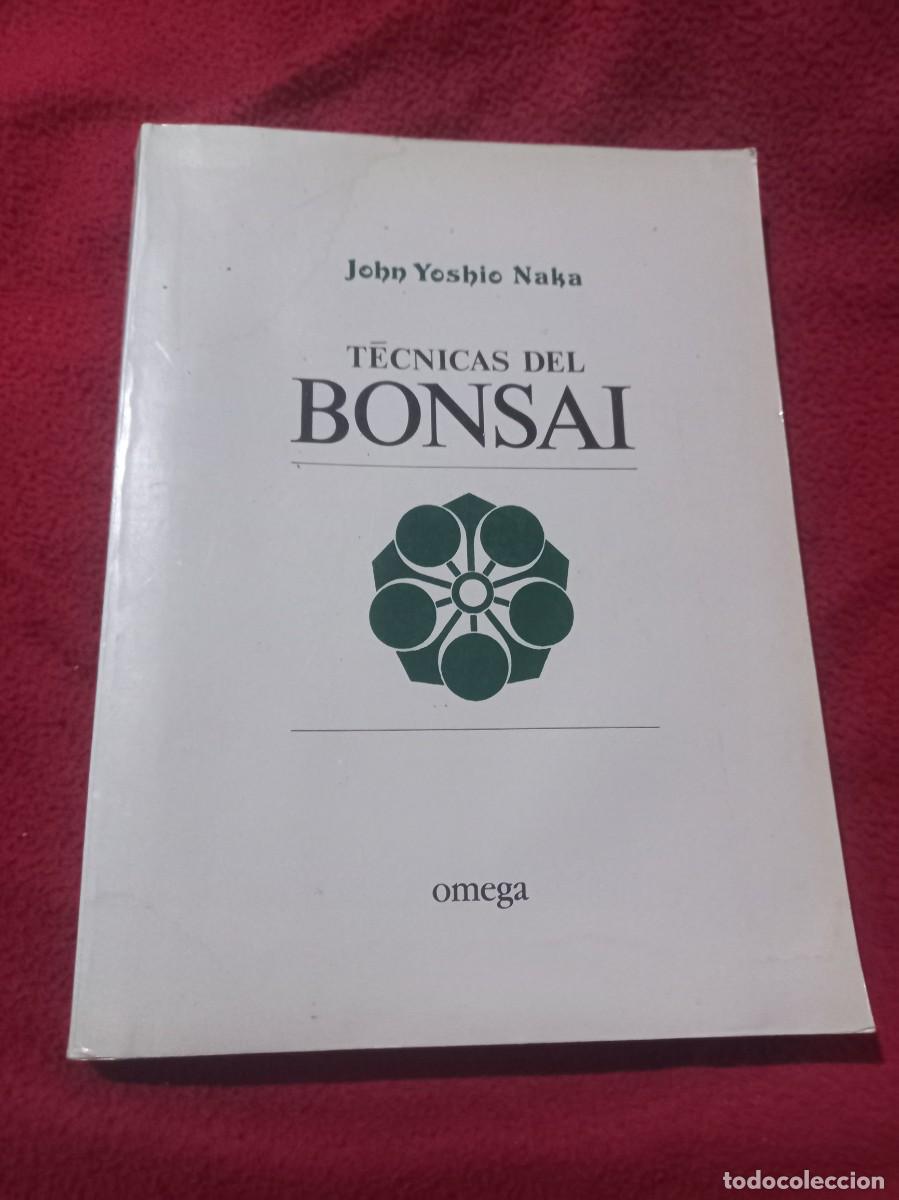 Libros de segunda mano: TECNICAS DEL BONSAI - JOHN YOSHIO NAKA - ED. OMEGA - TOMO RUSTICA 269 PAGINAS