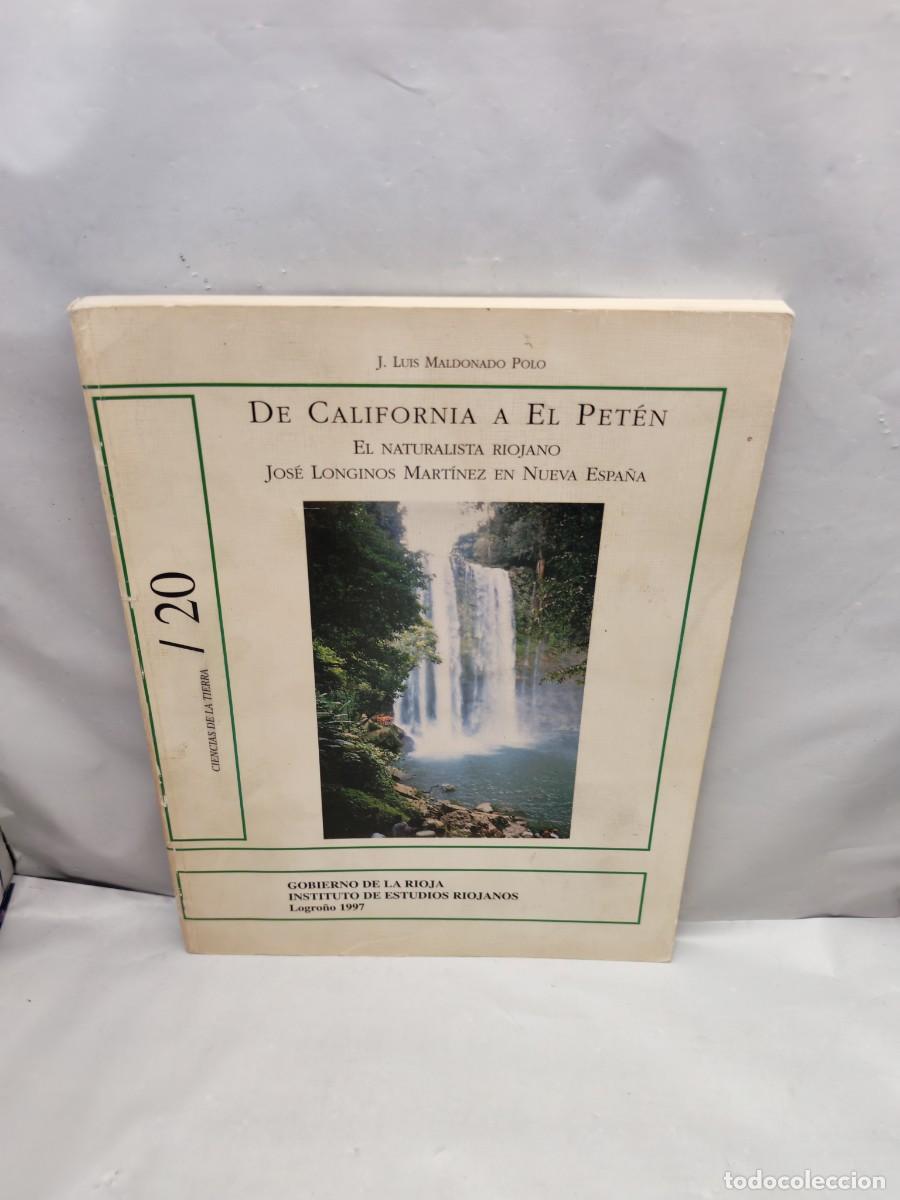 Gebrauchte B&uuml;cher: De California a el Pet&eacute;n: El naturalista riojano Jos&eacute; Longinos Mart&iacute;nez en Nueva Espa&ntilde;a (1&ordf; EDICI&Oacute;N)