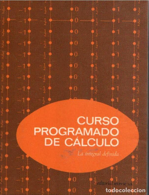 Libros de segunda mano de ciencias: CURSO PROGRAMADO DE CALCULO. TOMO II LA INTEGRAL INDEFINIDA. A-MAT-617