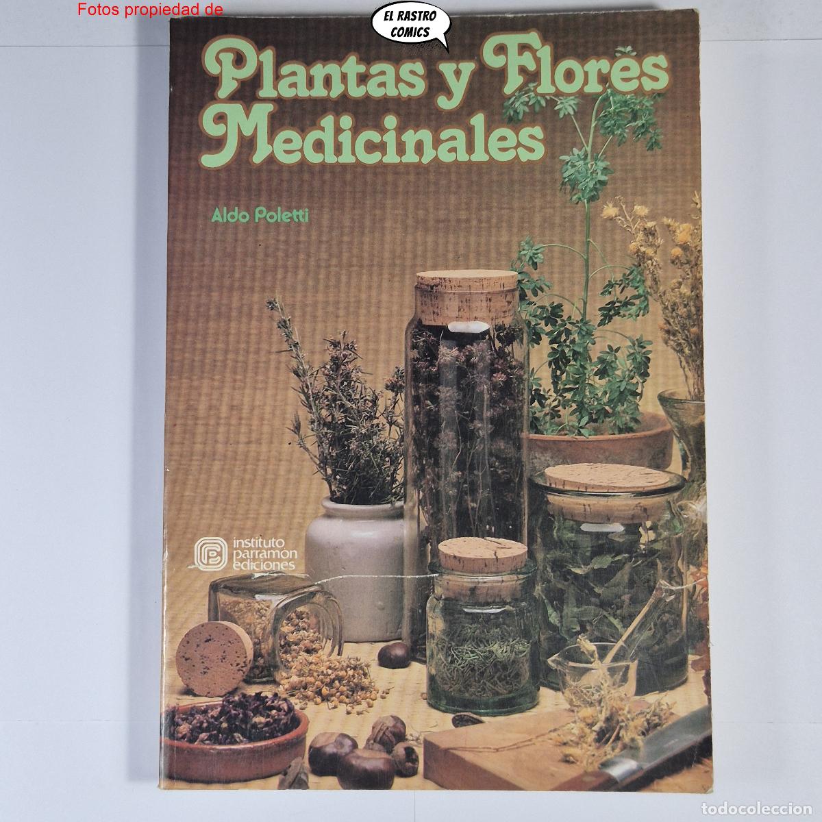 Libros de segunda mano: Plantas y flores medicinales, Aldo Poletti, ed Parramon 1983, medicina