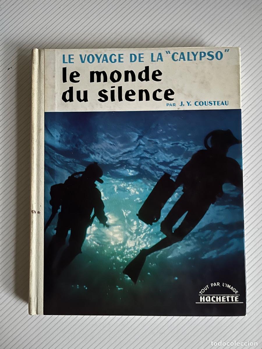 Libros de segunda mano: Cousteau: Le voyage de la Calypso. Le monde du silence.Hachette, 1957