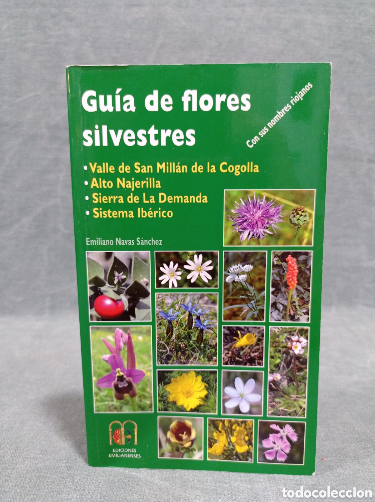 Libros de segunda mano: GU&Iacute;A DE FLORES SILVESTRES (LA RIOJA) - CON SUS NOMBRES RIOJANOS - EMILIANO NAVAS S&Aacute;NCHEZ
