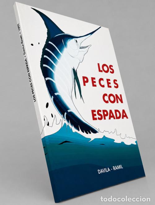 Libri di seconda mano: LOS PECES CON ESPADA. DAVILA. RAMIL. PESCA. ILUSTRADO. 1&ordf; EDICION DIPUTACION DE PONEVEDRA 1997.