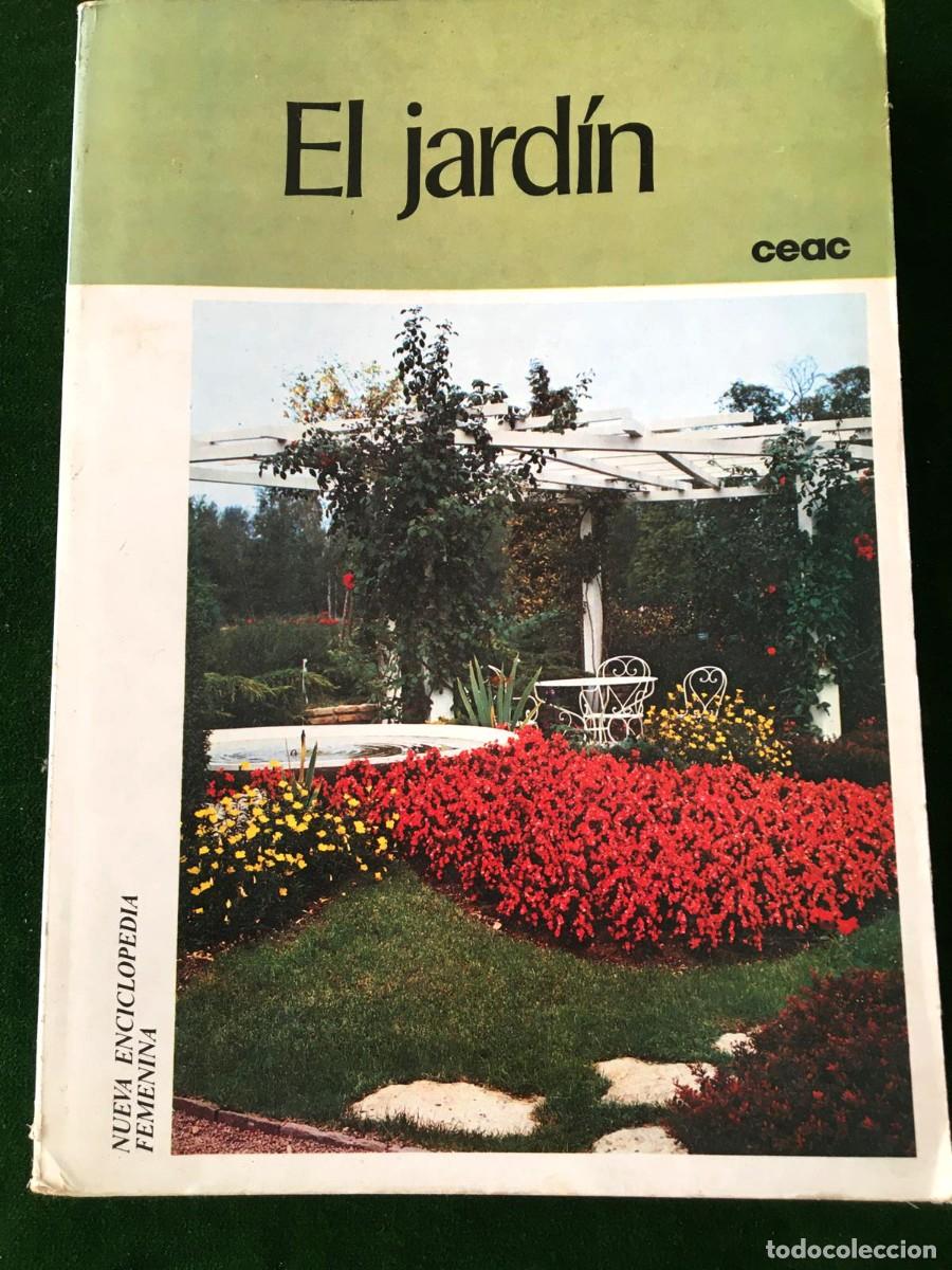Libros de segunda mano: &rdquo;El jard&iacute;n&rdquo; perteneciente a la Nueva Enciclopedia Femenina publicada por la Editorial CEAC.