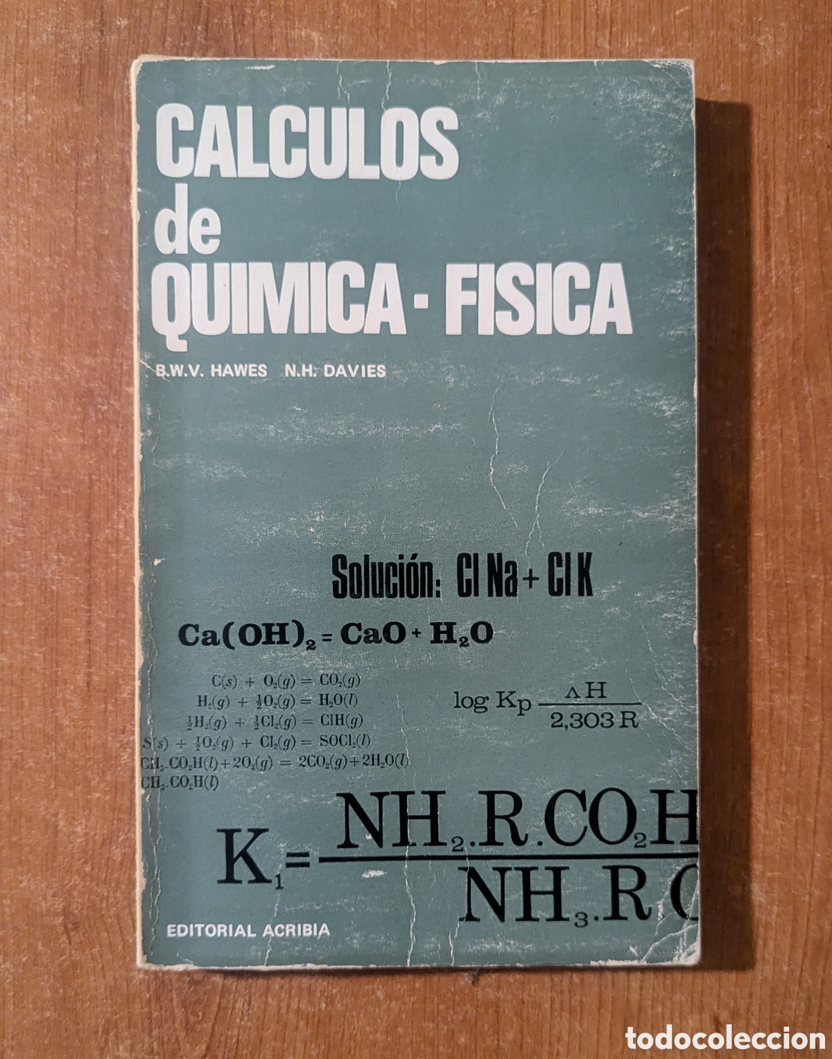 Libros de segunda mano de ciencias: C&aacute;lculos de qu&iacute;mica-f&iacute;sica. B.W.V. Hawes ; N. H. Davies Editorial Acribia f&iacute;sica qu&iacute;mica qu&iacute;mica