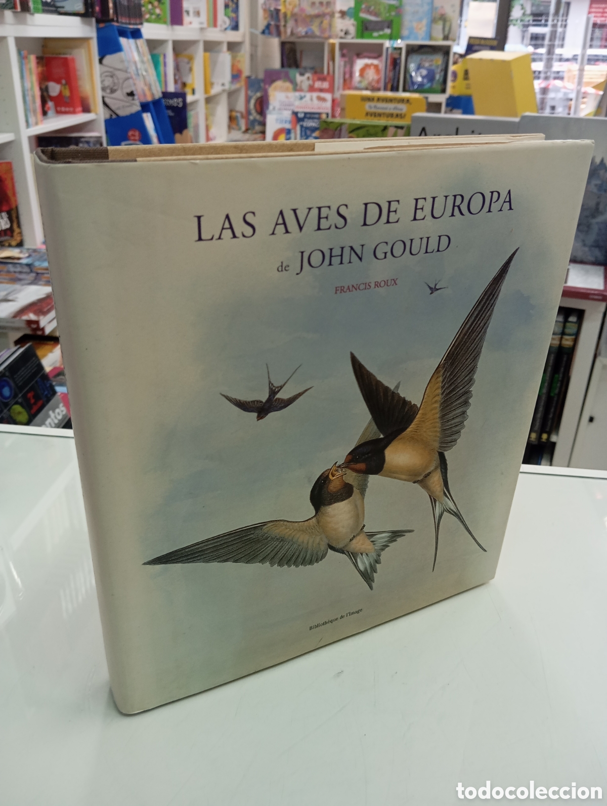 Libros de segunda mano: Las aves de Europa de John Gould, Francis Roux. Bibliotheque de l&rsquo;image 2000 Cartone NUEVO