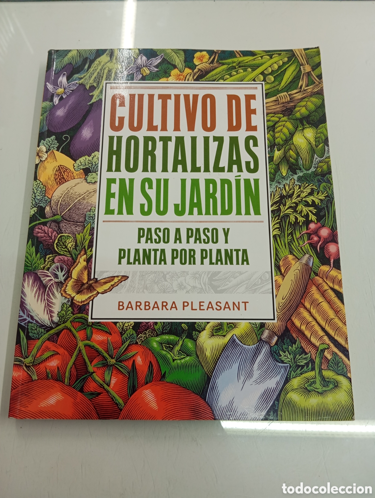 Libros de segunda mano: CULTIVO DE HORTALIZAS EN SU JARDIN PASO A PASO BARBARA PLEASANT ED. OMEGA AGRICULTURA HUERTO
