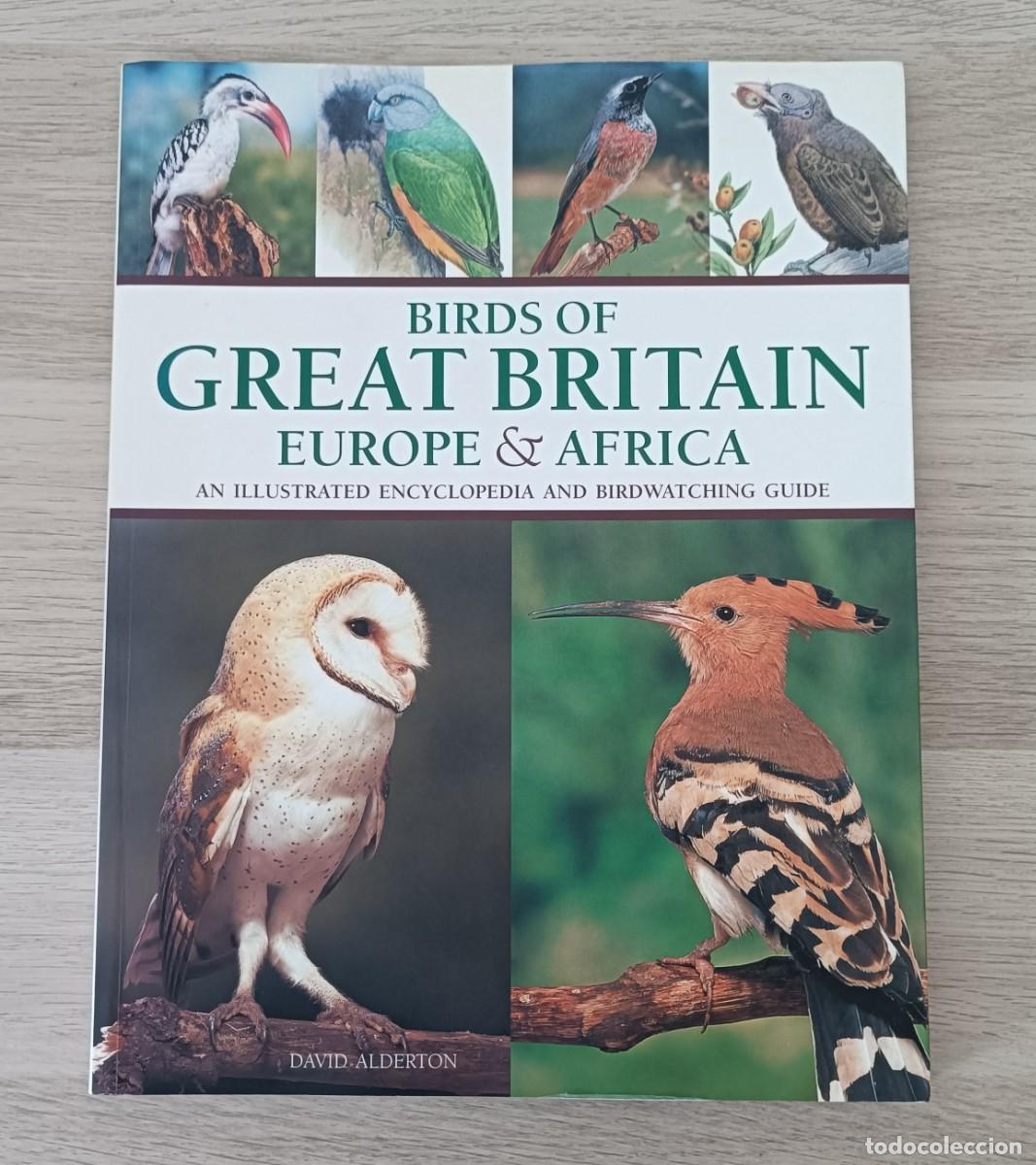 Libros de segunda mano: Birds of Great Britain, Europe & &Aacute;frica, David Alderton, P&aacute;jaros de Gran Breta&ntilde;a, Europa y &Aacute;frica