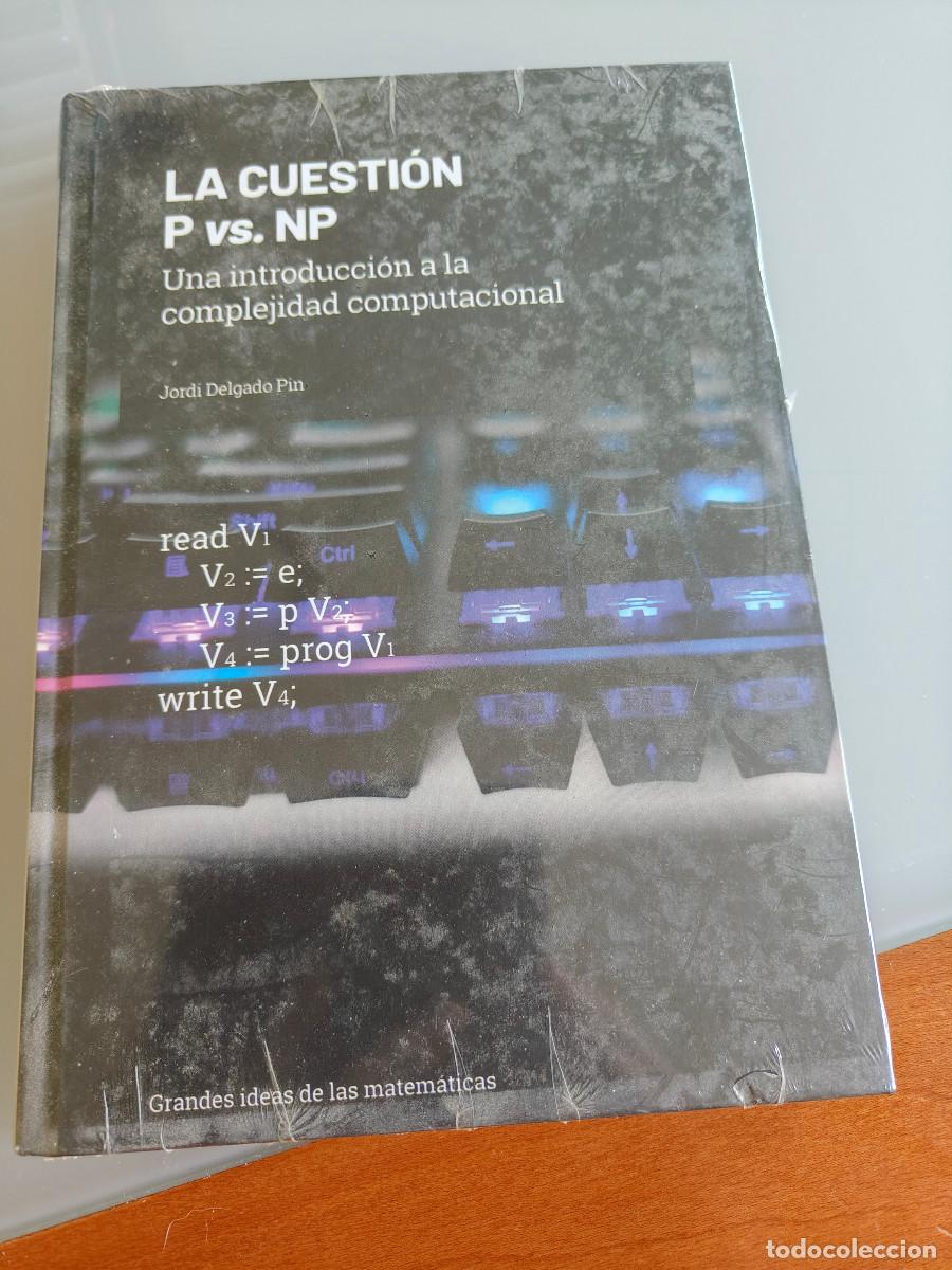 Libros de segunda mano de ciencias: La cuesti&oacute;n P vs. NP. Jordi Delgado Pin.Colecci&oacute;n Grandes ideas de las Matem&aacute;ticas. EMSE EDAPP 2019.