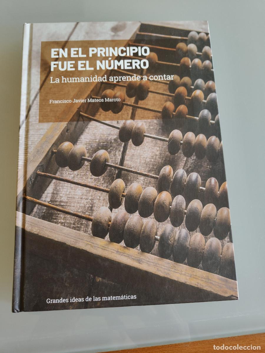 Libros de segunda mano de ciencias: En el principio fue el n&uacute;mero. F. MateosColecci&oacute;n Grandes ideas de las Matem&aacute;ticas. EMSE EDAPP 2019.