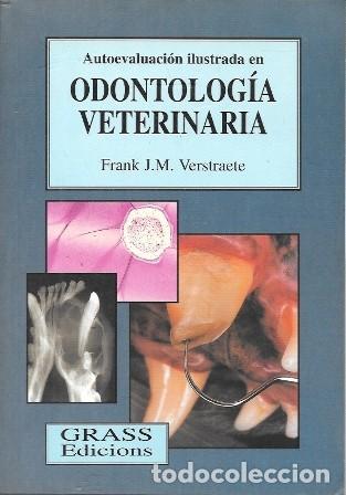 Libros de segunda mano: AUTOEVALUACION ILUSTRADA EN ODONTOLOGIA VETERINARIA - VERSTRAETE, FRANK J.M.- A-VETER-161