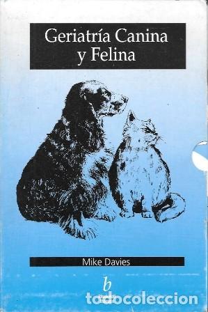 Libros de segunda mano: GERIATRIA CANINA Y FELINA (6 FASCICULOS EN CARPETA) - DAVIES, MIKE - A-VETER-177