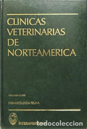 Libros de segunda mano: CLINICAS VETERINARIOAS EN ESTADOS UNIDOS - VOLUMEN 4/1995 DERMATOLOGIA FELINA - A-VETER-182