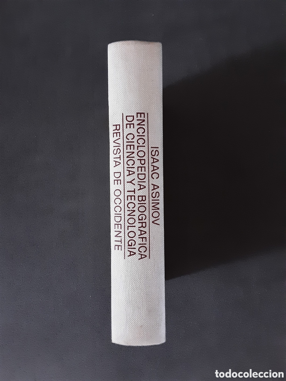 Libros de segunda mano de ciencias: ENCICLOPEDIA BIOGRAFICA DE CIENCIA Y TECNOLOGIA POR ISAAC ASIMOV 1973 REVISTA DE OCCIDENTE